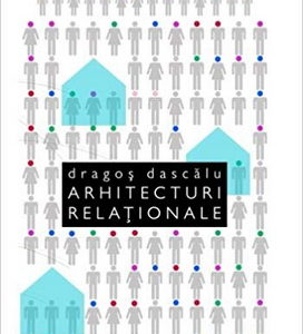Publica cartea ta la Editura Stiintifica Lumen DASCALU Arhitecturi relationale