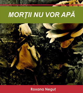 Publica cartea ta la Editura Stiintifica Lumen C1 Cover Mortii nu vor apa NEGUT 270